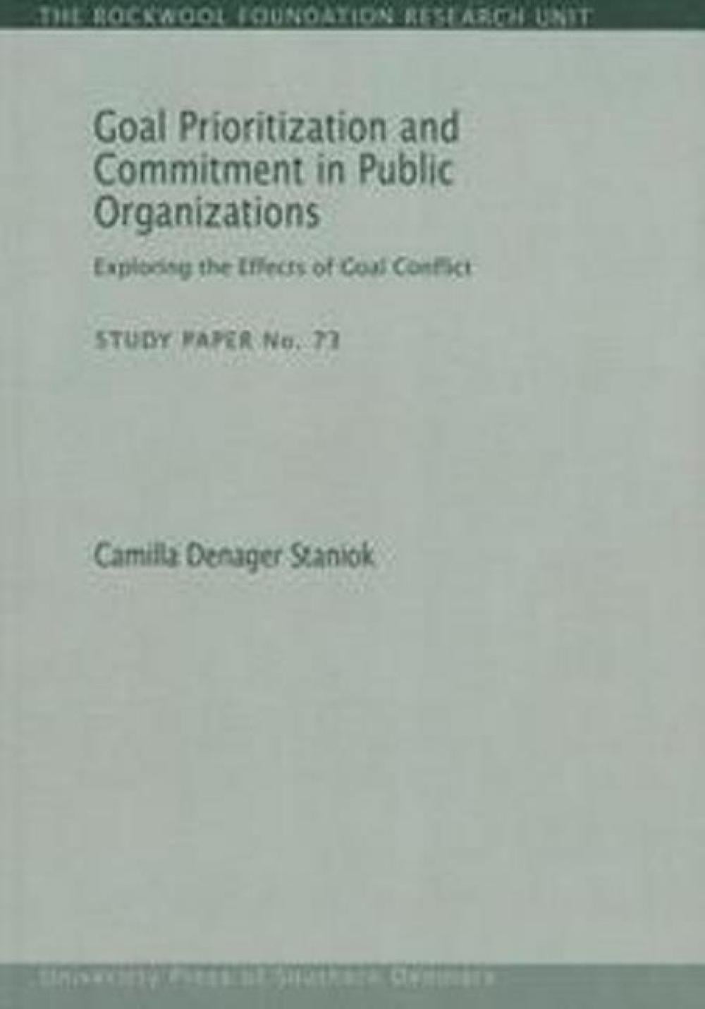 Goal Prioritization & Commitment in Public Organizations by Camilla Denager Staniok - ISBN: 9788793119154