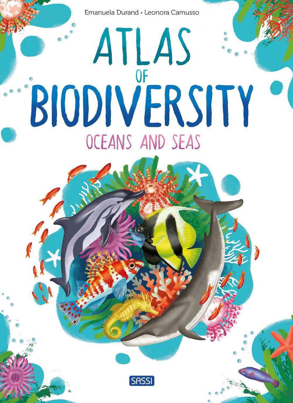 Atlas of Biodiversity - Oceans and Seas, 9788830307353