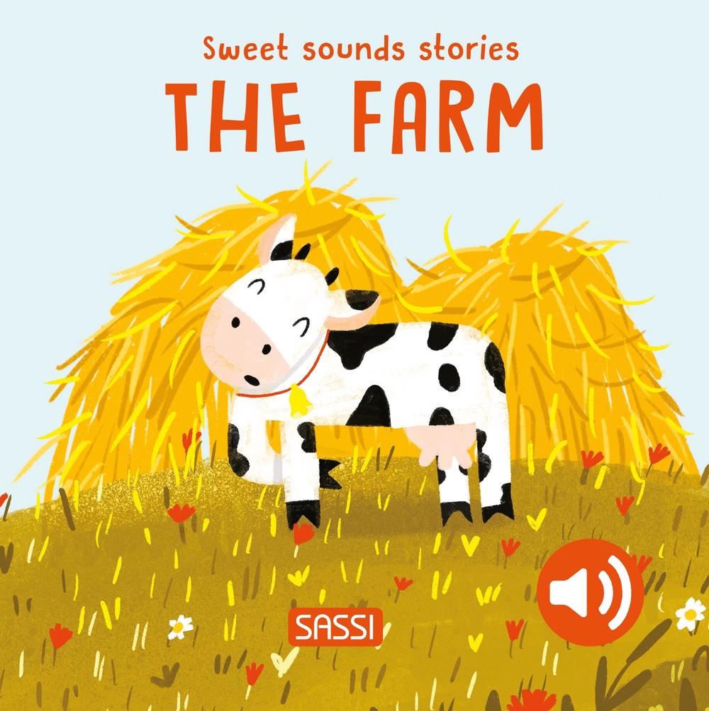 Sweet Sounds Stories. The Farm, 9788830381223