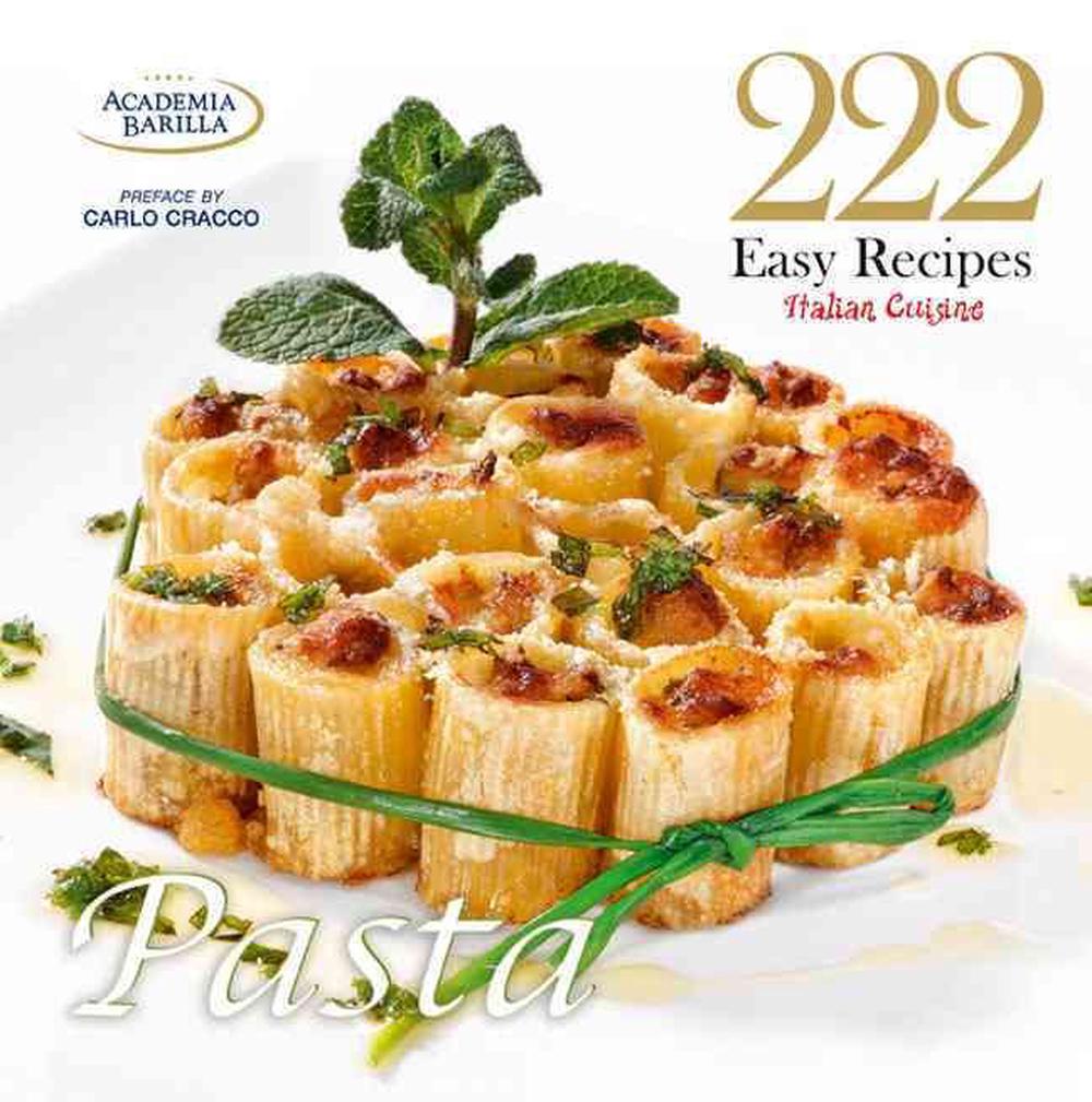 222 Easy Recipes - Italian Cuisine, Pasta, 9788854406186