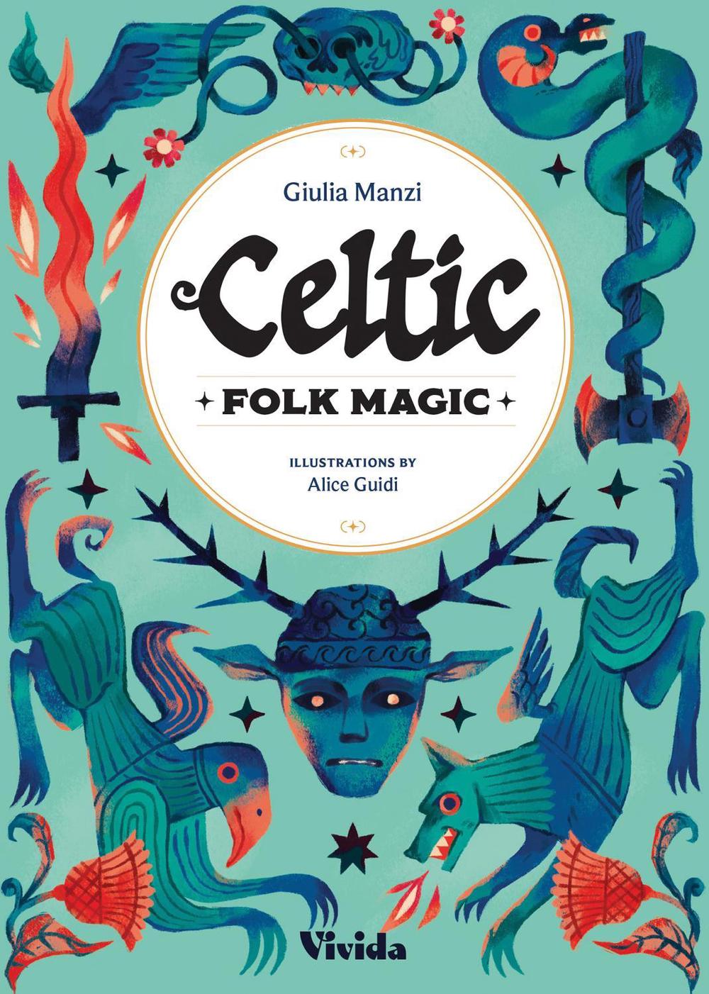 Celtic Folk Magic by Giulia Manzi - ISBN: 9788854421844