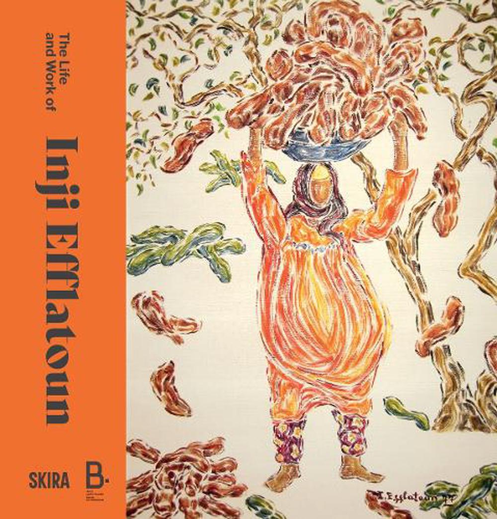 The Life and Work of Inji Efflatoun, 9788857253398