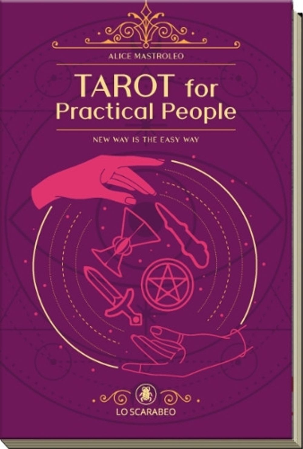 Tarot for Practical People by Alice Mastroleo - ISBN: 9788865278673