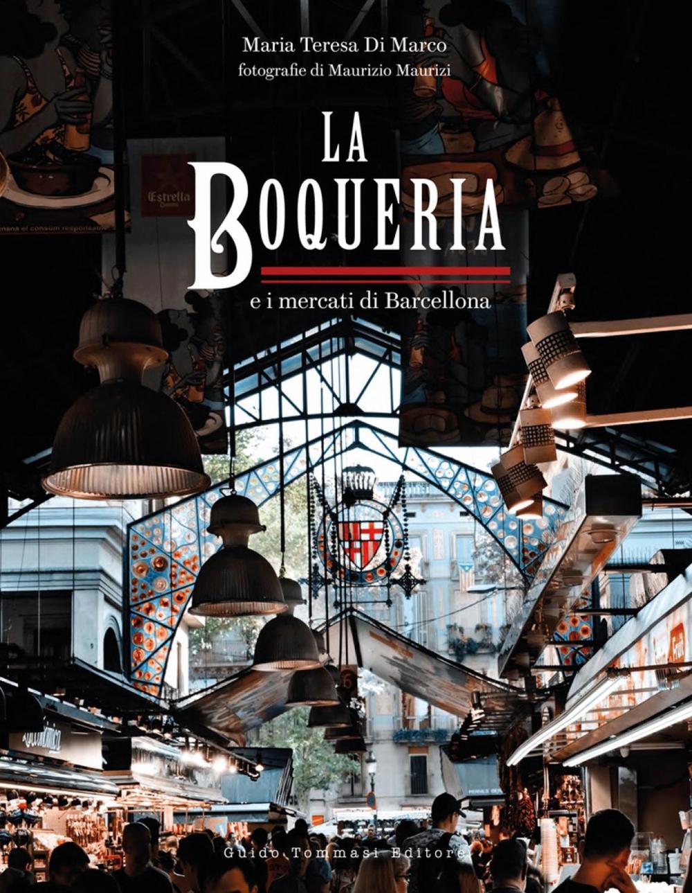 The Boqueria by Maria Teresa di Marco - ISBN: 9788867533794
