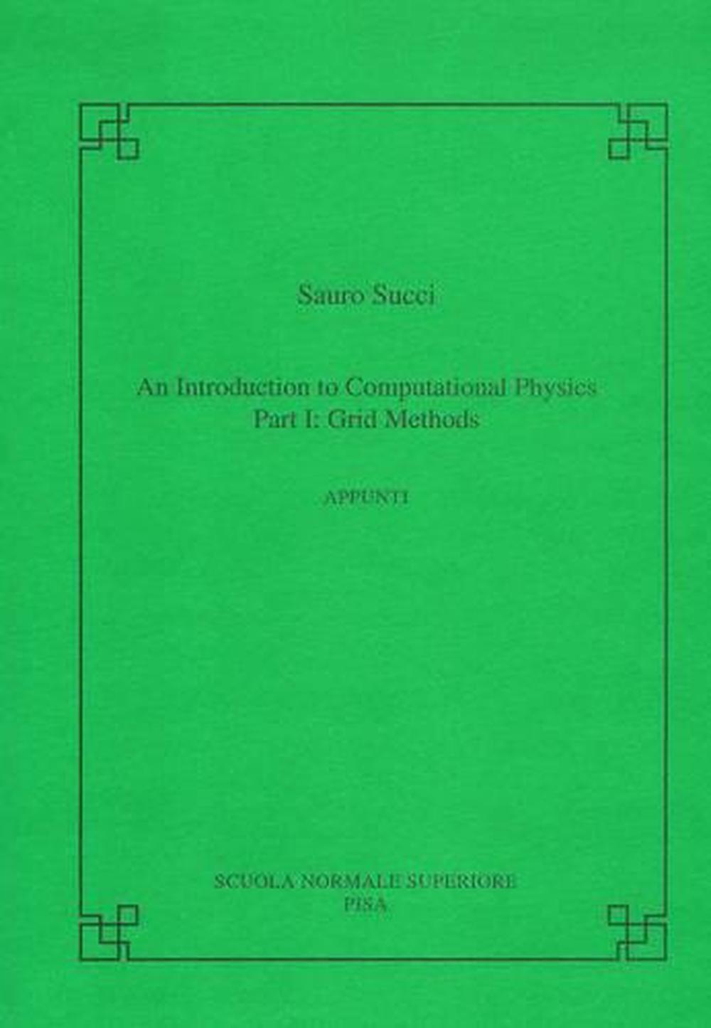 An Introduction to Computational Physics, Part I: Grid Methods by Sauro ...