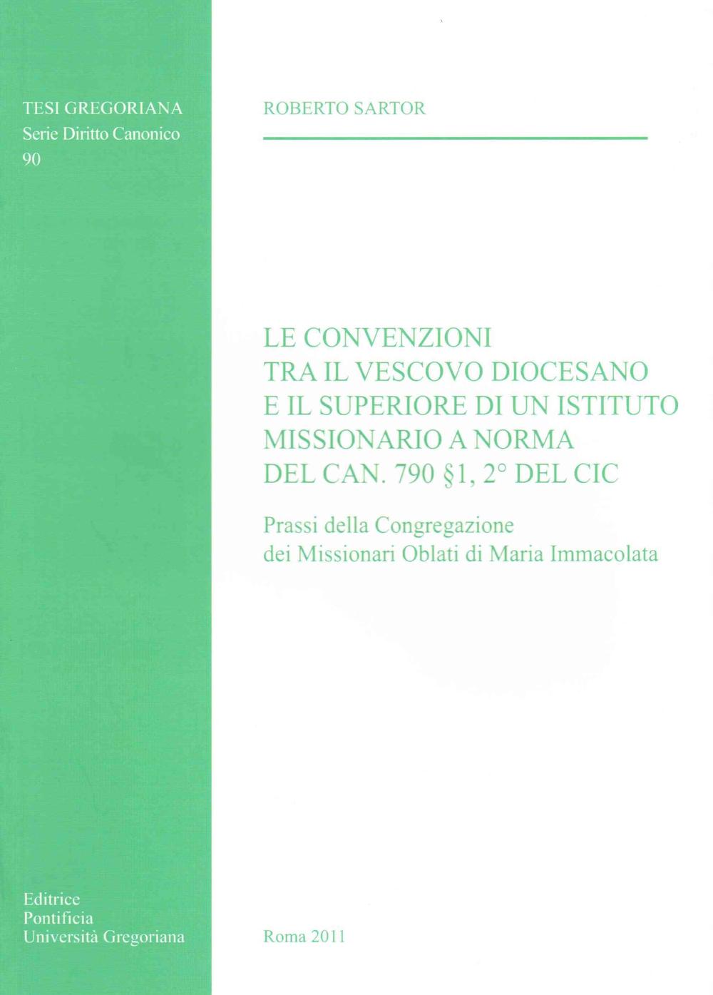 Convenzioni Tra Il Vescovo Diocesano E Il Superiore Di Un Istituto Missionario a Norma del Can. 790 1,2 del CIC: Prassi Della Congregazione Dei Missio, 9788878392052