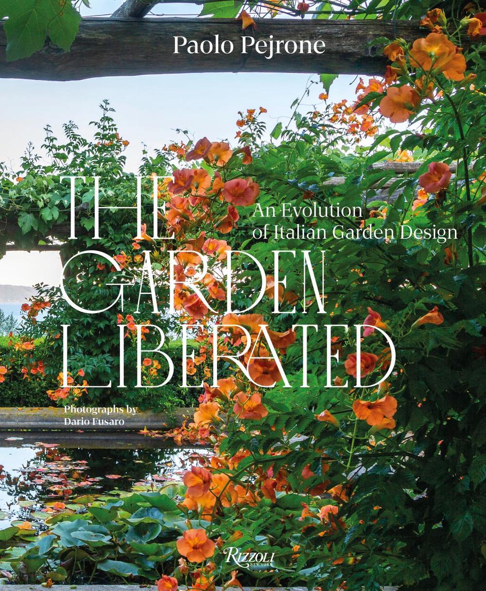 The Garden Liberated by Paolo Pejrone - ISBN: 9788891840554