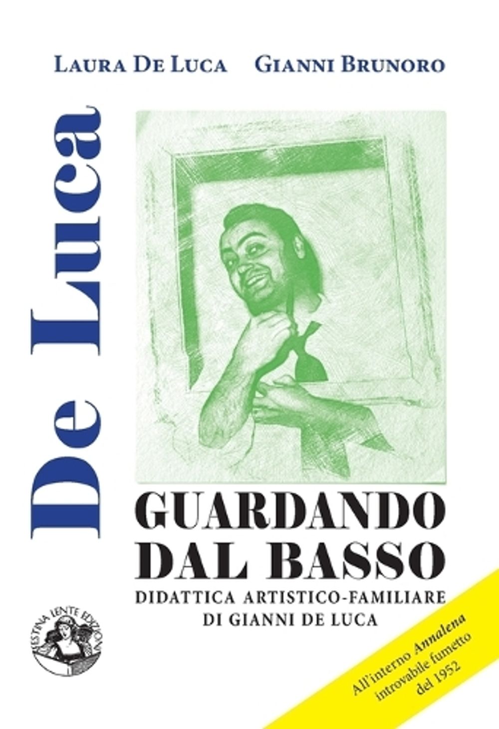 Guardando dal basso by Laura de Luca - ISBN: 9788897589907