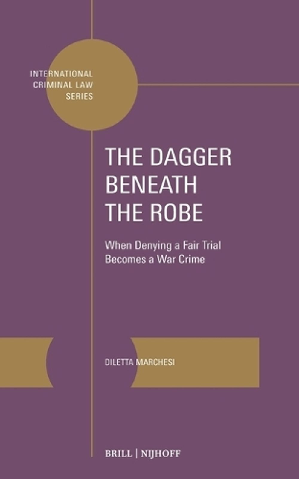 The Dagger beneath the Robe by Diletta Marchesi - ISBN: 9789004720169