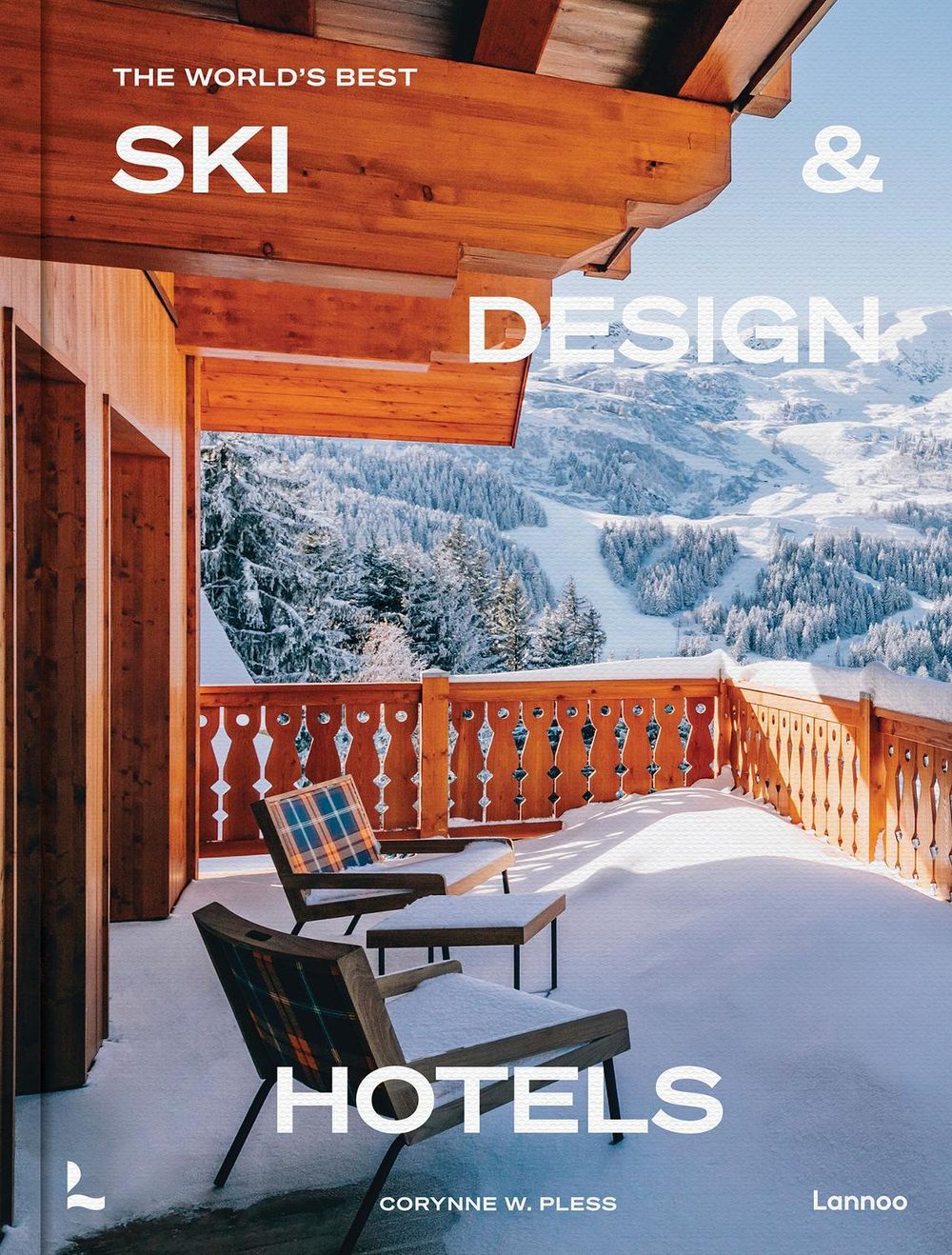The World’s Best Ski & Design Hotels by Corynne Pless - ISBN: 9789020930658