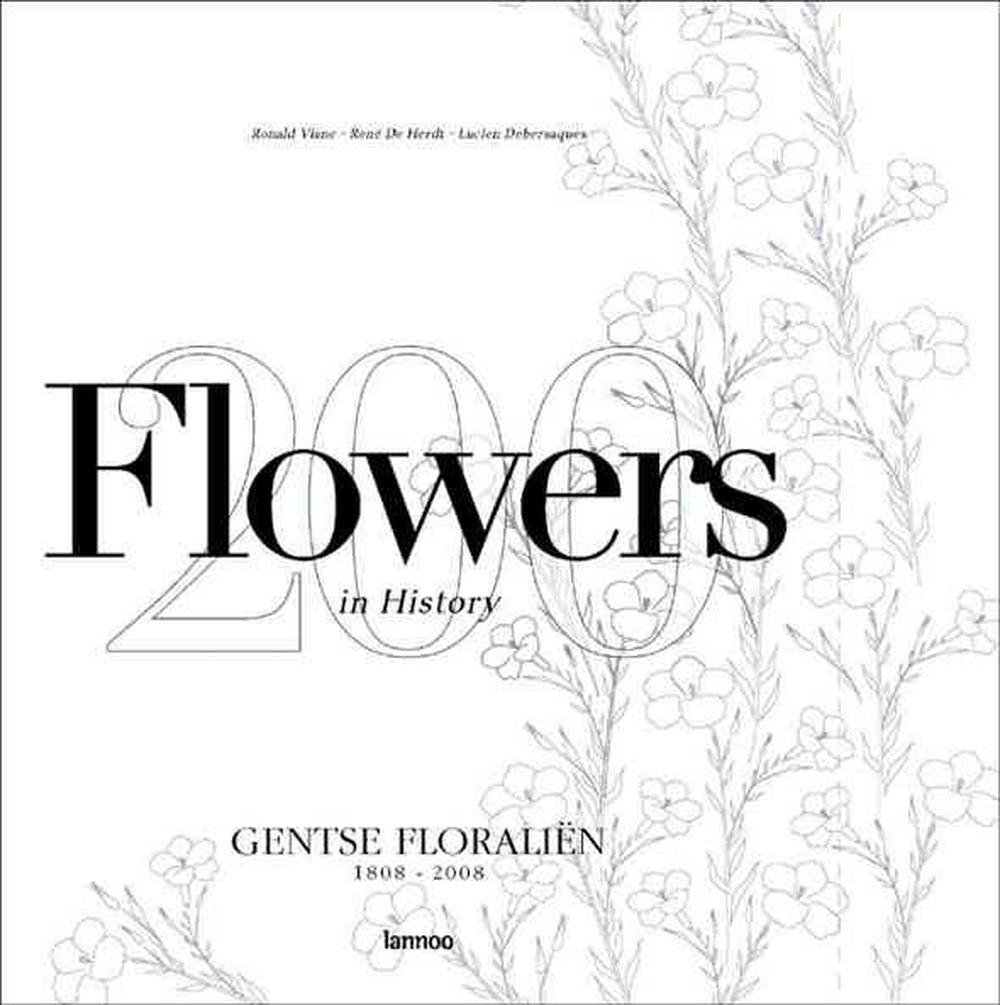 Flowers in History: Gentse Floralien 1808-2008, 9789020977370