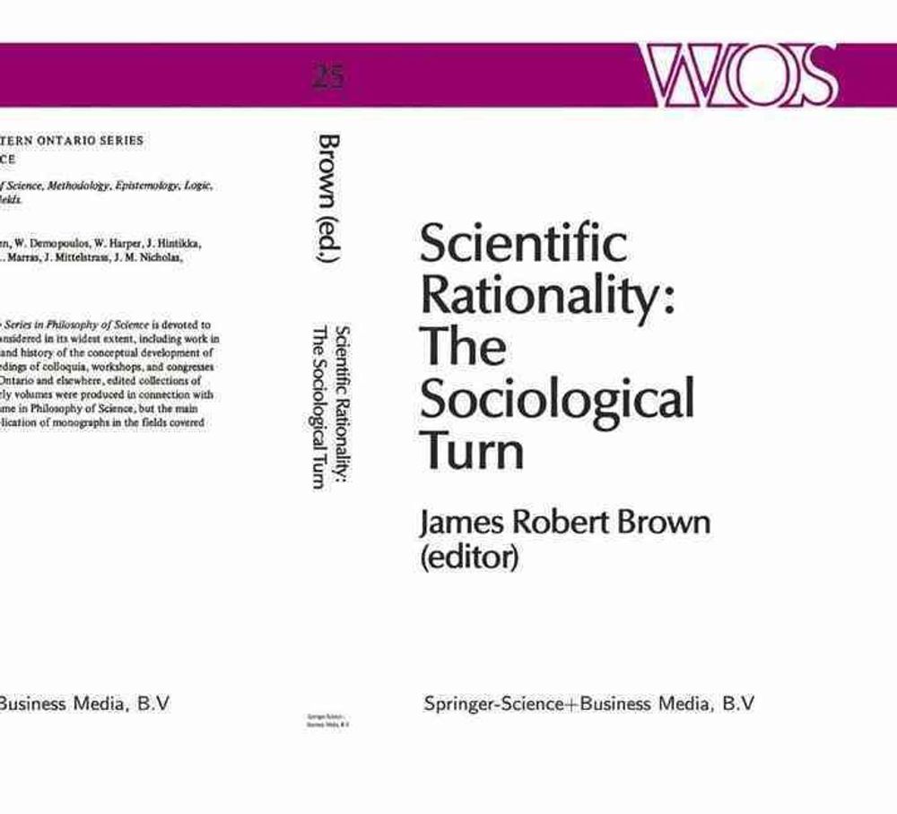 Scientific Rationality: The Sociological Turn, 1984th Edition by J.R. Brown - ISBN: 9789027718129