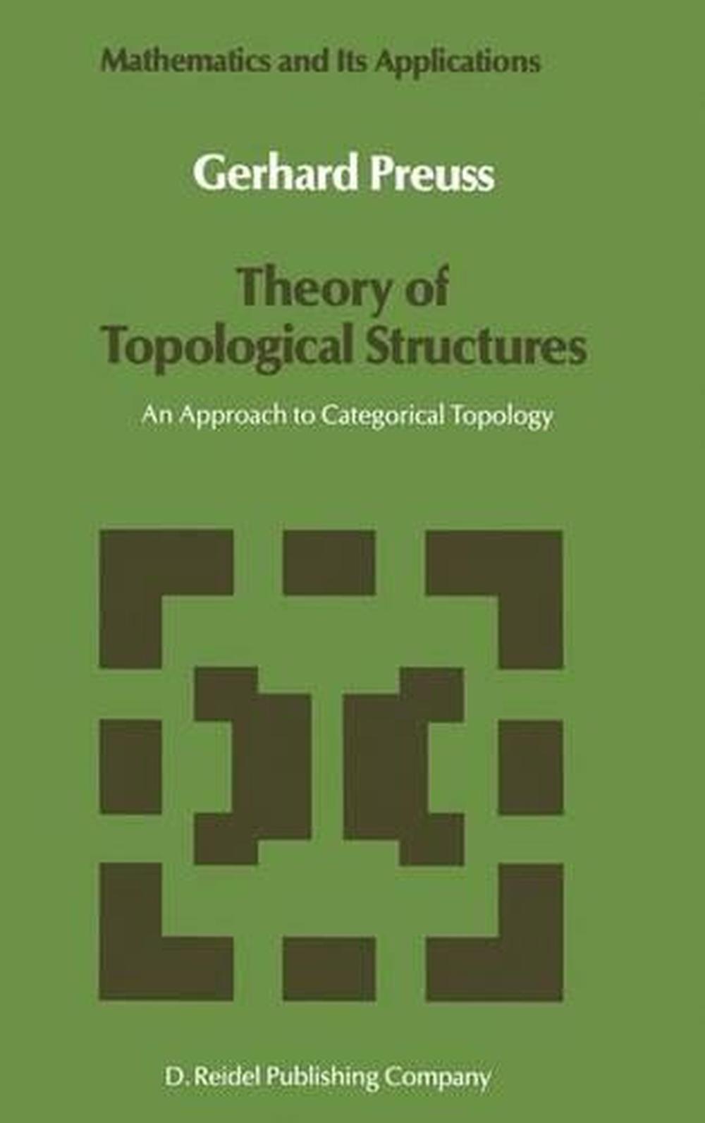 Theory of Topological Structures, 9789027726278