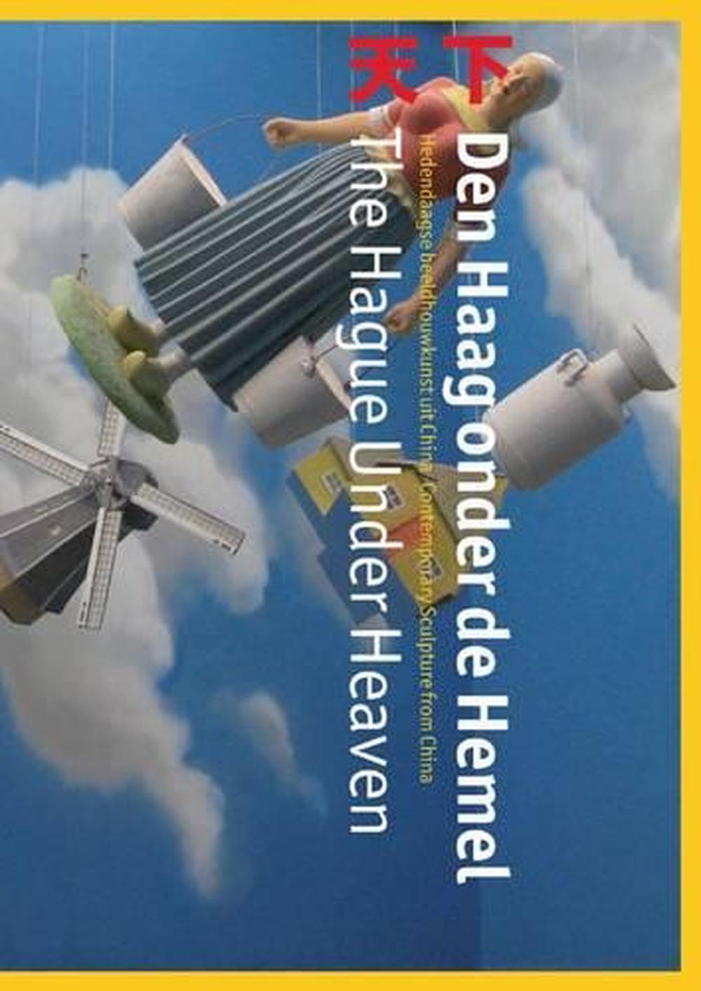 Hague Under Heaven: Contemporary Sculpture from China, 9789040078118