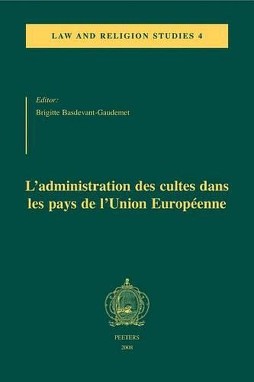 L'administration Des Cultes Dans Les Pays De L'Union Europeenne, 9789042920170