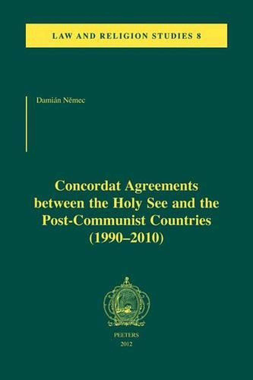 Concordat Agreements between the Holy See and the Post-Communist Countries (1990-2010), 9789042925199