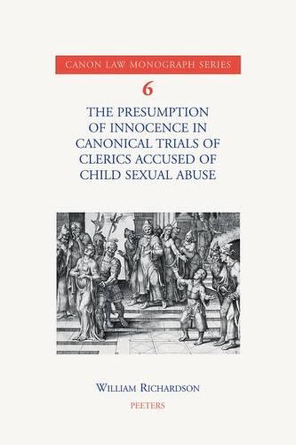 The Presumption of Innocence in Canonical Trials of Clerics Accused of Child Sexual Abuse, 9789042925489