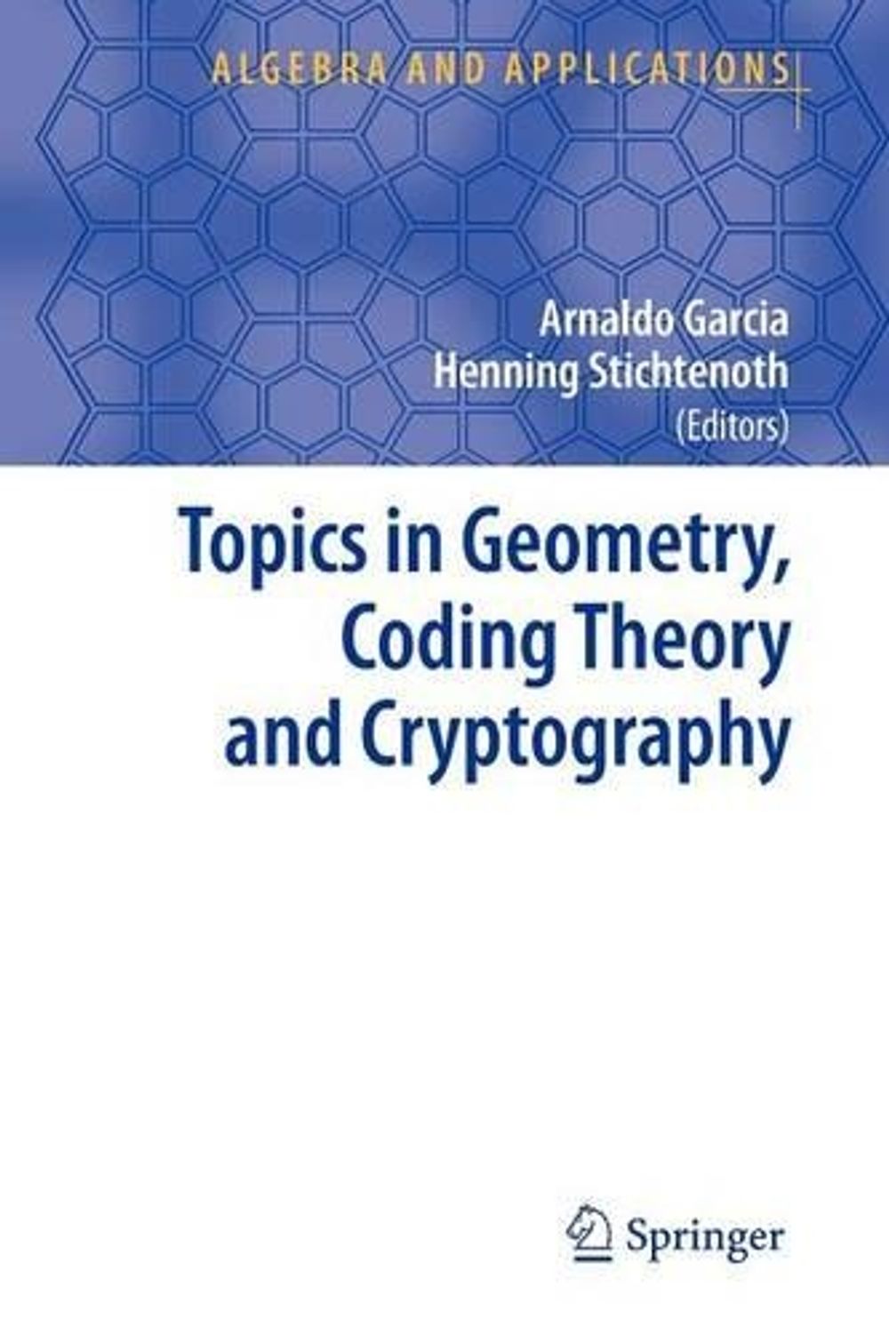 Topics in Geometry, Coding Theory and Cryptography, 1st Edition by ...