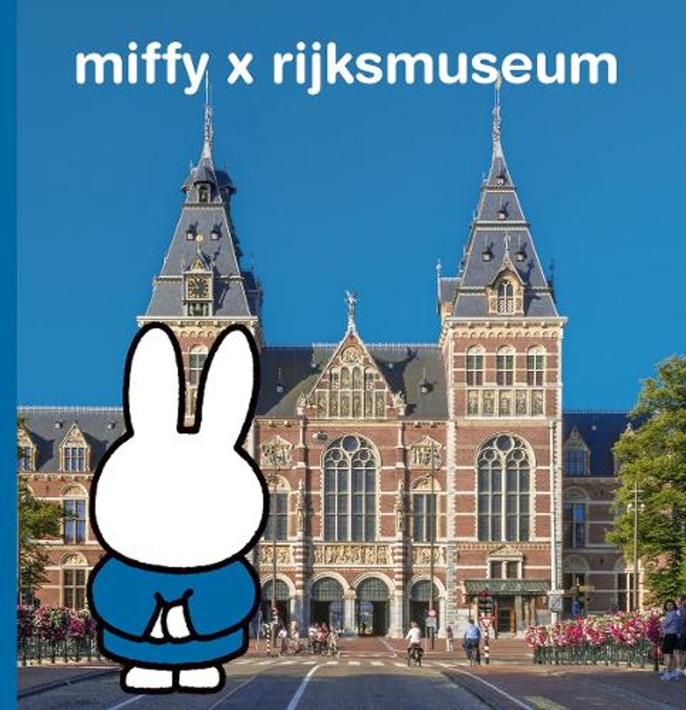miffy x rijksmuseum by Dick Bruna - ISBN: 9789056471552