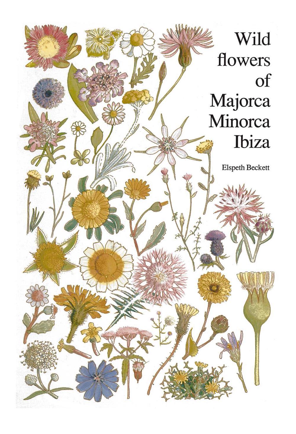 Wild flowers of Majorca Minorca and Ibiza, 9789061916345