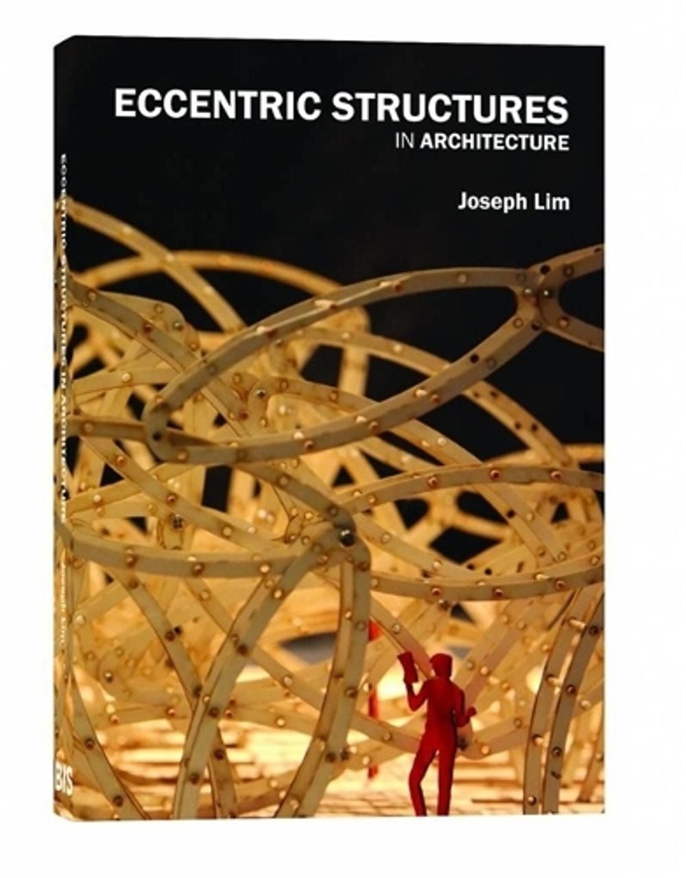 Eccentric Structures in Architecture by Joseph Lim - ISBN: 9789063692421