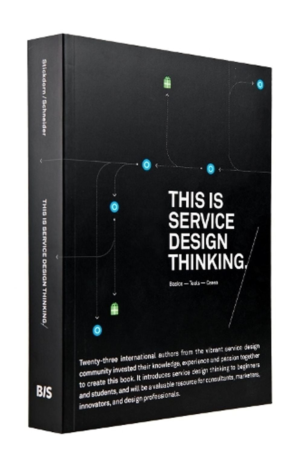 This is Service Design Thinking. Basics - Tools - Cases by Marc Stickdorn - ISBN: 9789063692797