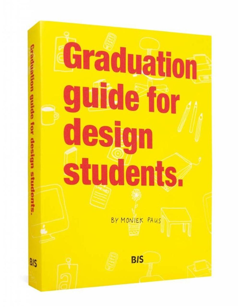 Graduation Guide for Design Students by Moniek Paus - ISBN: 9789063692865