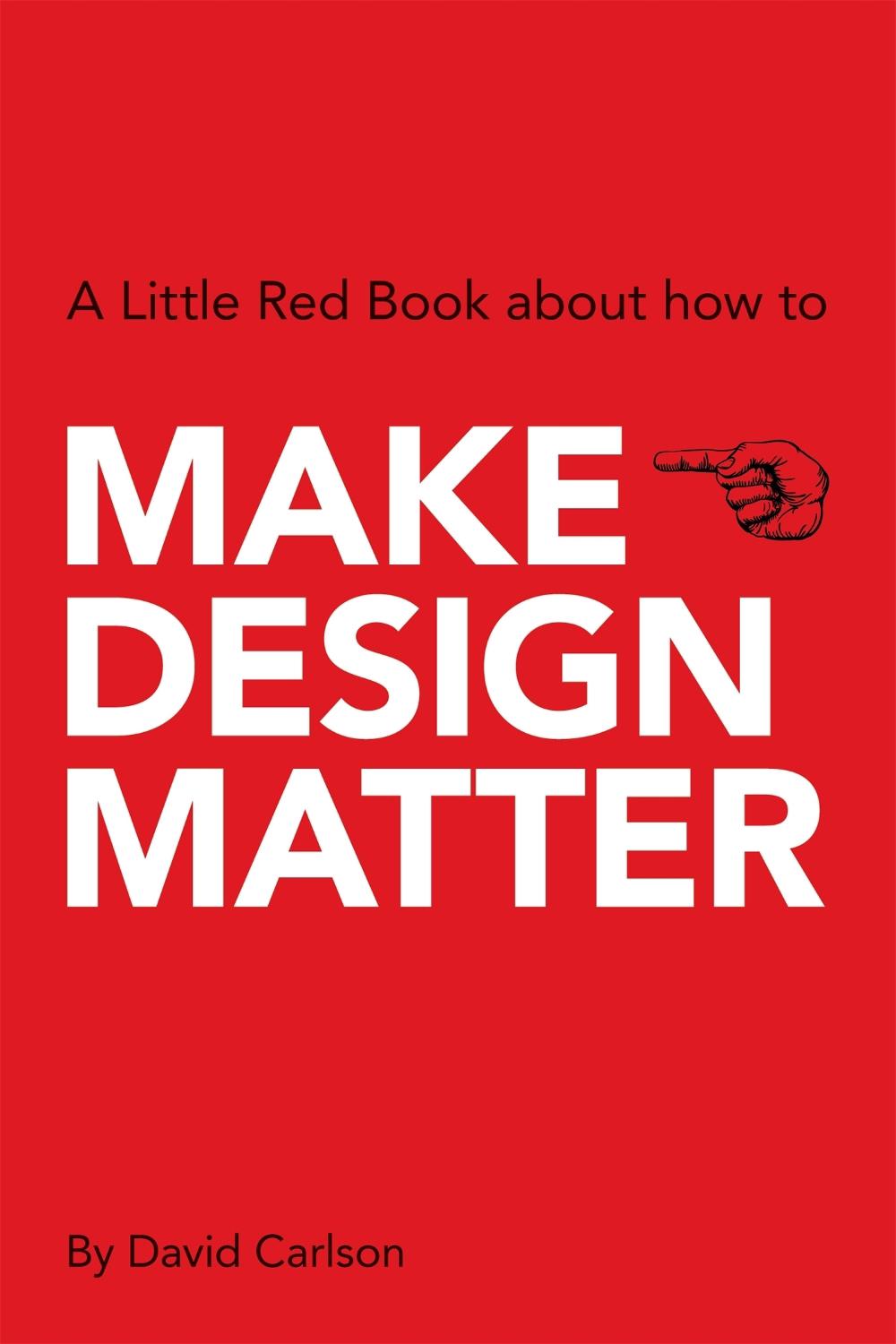 Make Design Matter by David Carlson - ISBN: 9789063693046