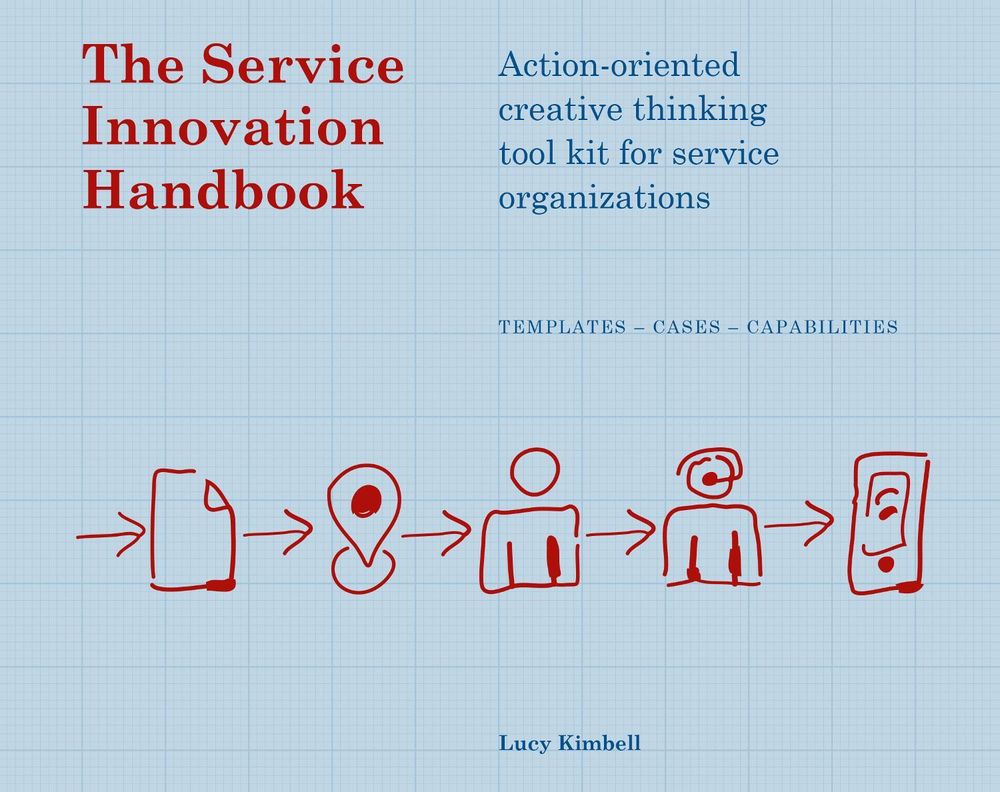 The Service Innovation Handbook by Lucy Kimbell - ISBN: 9789063693534