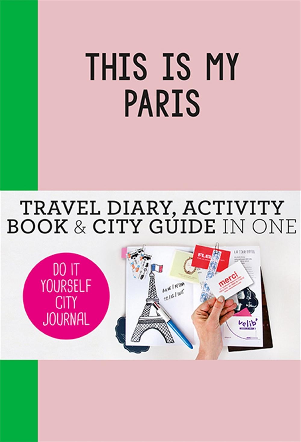 This is my Paris by Anne van Haasteren - ISBN: 9789063693947