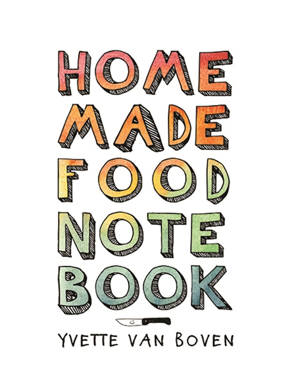 Home Made Food Notebook by Yvette van Boven - ISBN: 9789063693978