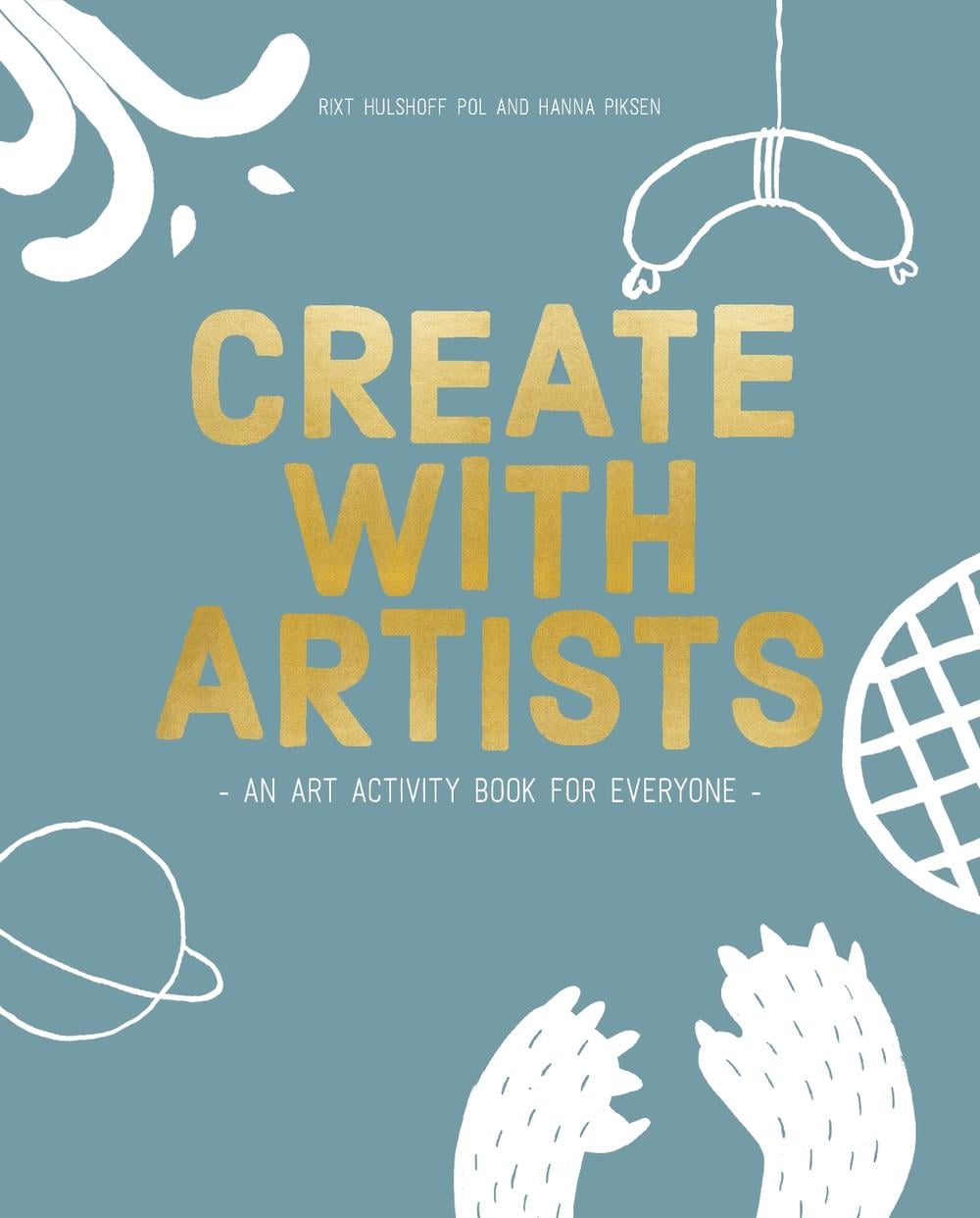 Create with Artists by Rixt Pol - ISBN: 9789063694166