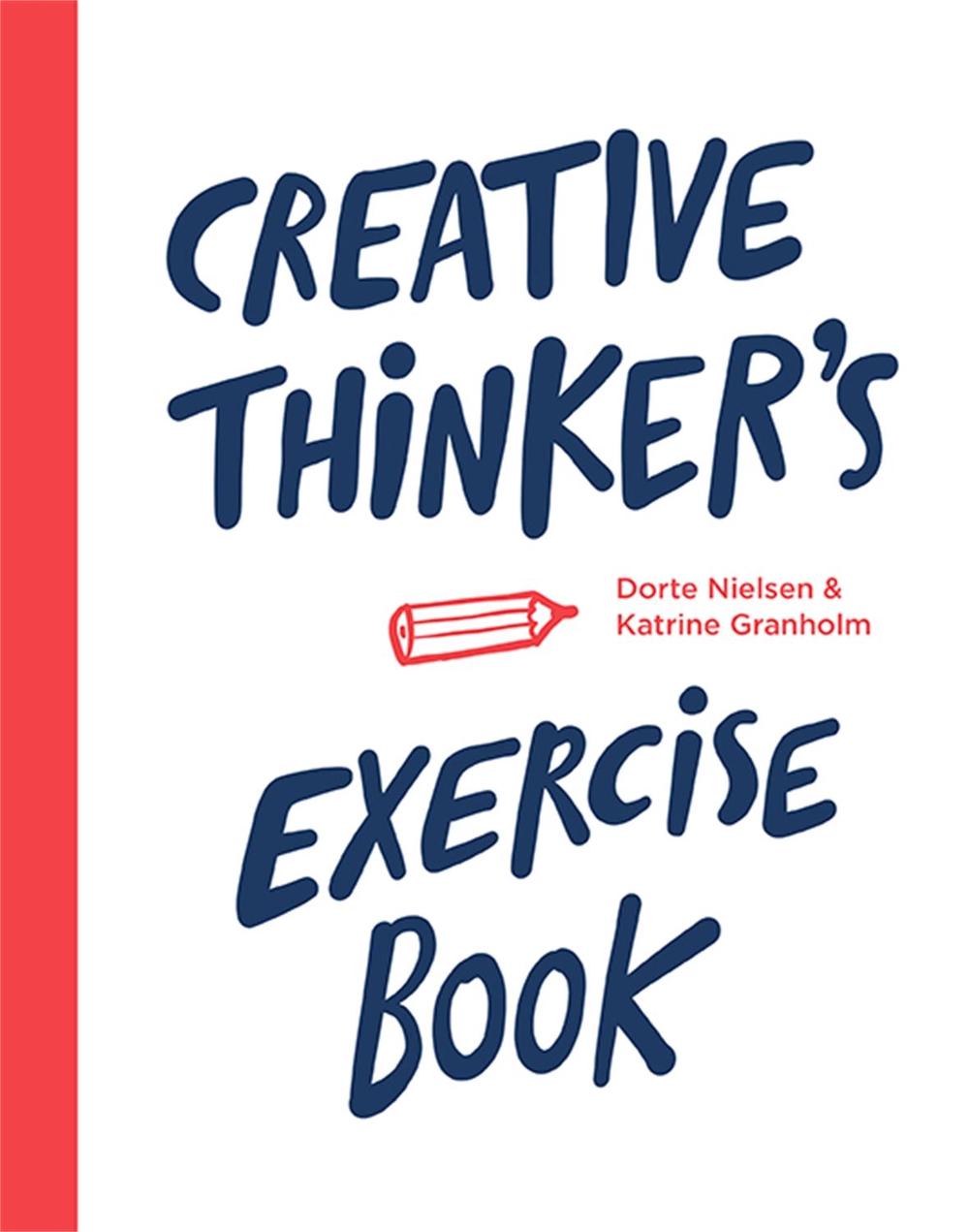 Creative Thinker’s Exercise Book by Dorte Nielsen - ISBN: 9789063694388
