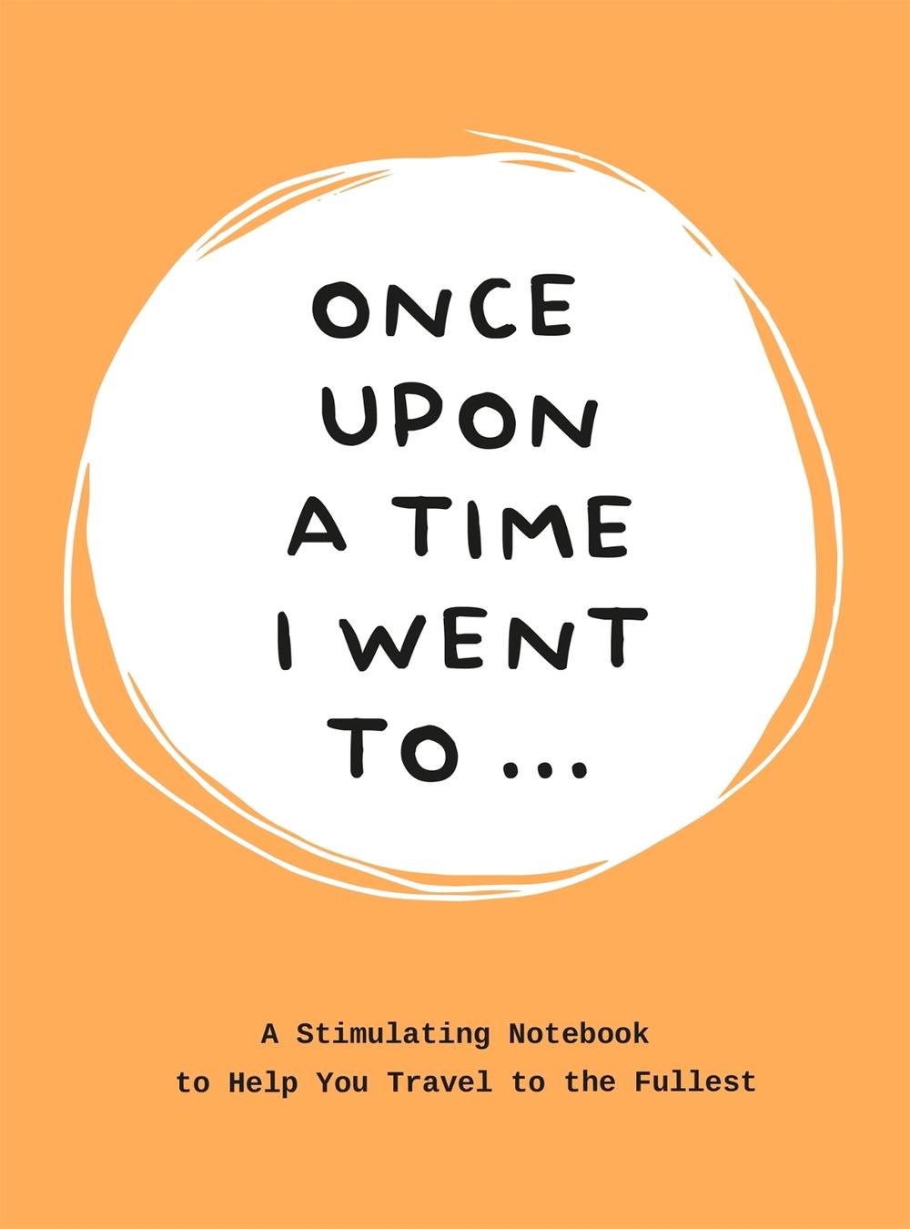 Once Upon a Time I Went To . . . - ISBN: 9789063694548