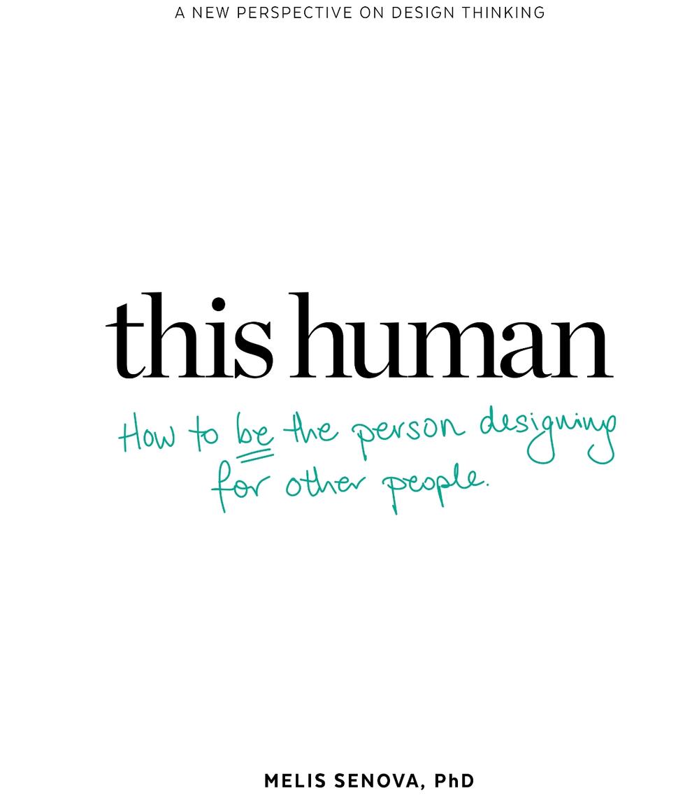 This Human: How to Be the Person Designing for Other People, 9789063694609