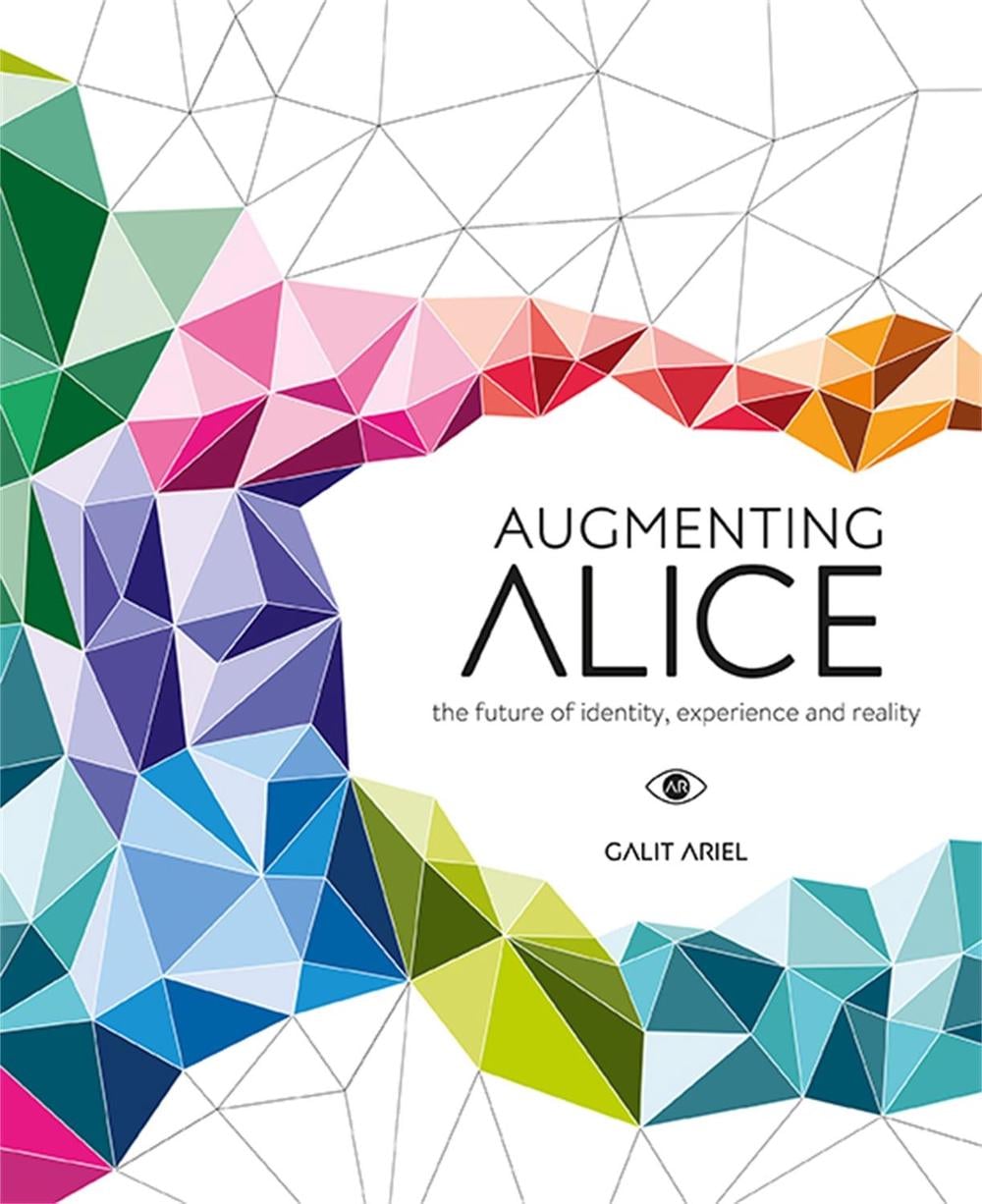 Augmenting Alice by Galit Ariel - ISBN: 9789063694708