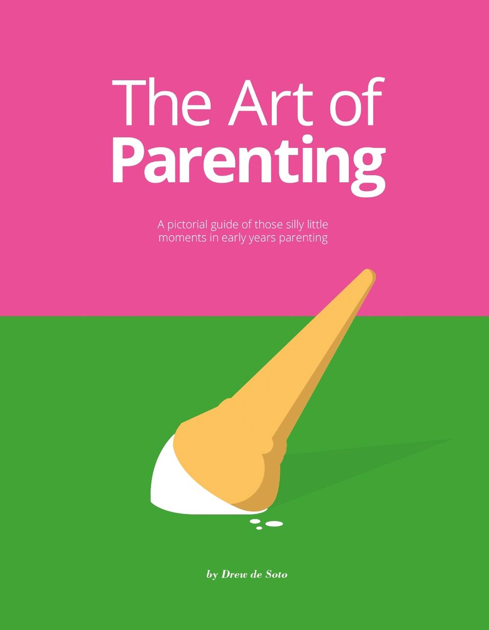 The Art of Parenting by Drew de Soto - ISBN: 9789063694807