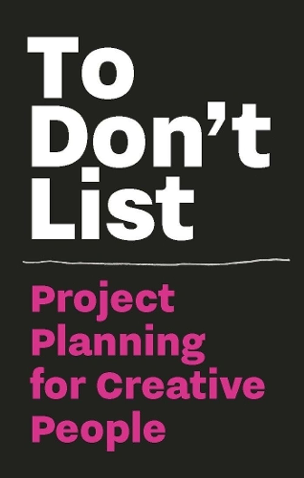 To Don't List: Project Planning for Creative People by Donald Roos - ISBN: 9789063695057