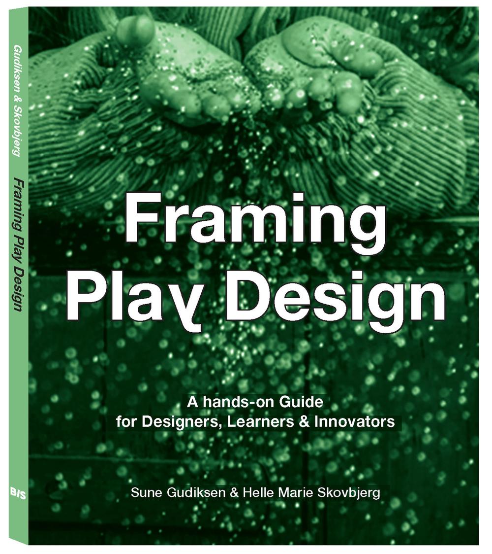 Framing Play Design by Sune Gudiksen - ISBN: 9789063695729