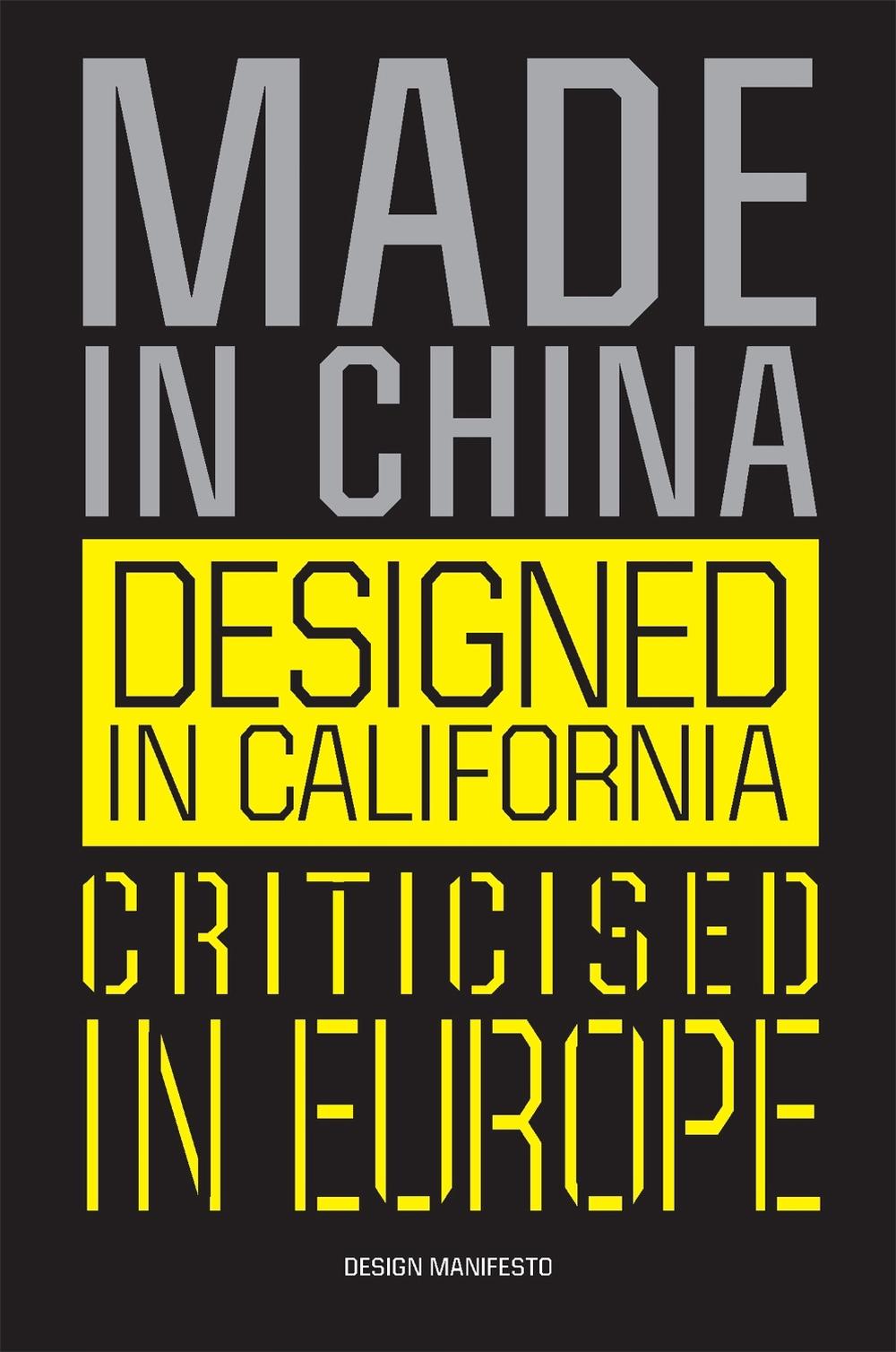 Made in China, Designed in California, Criticised in Europe by Geert Lovink - ISBN: 9789063695873