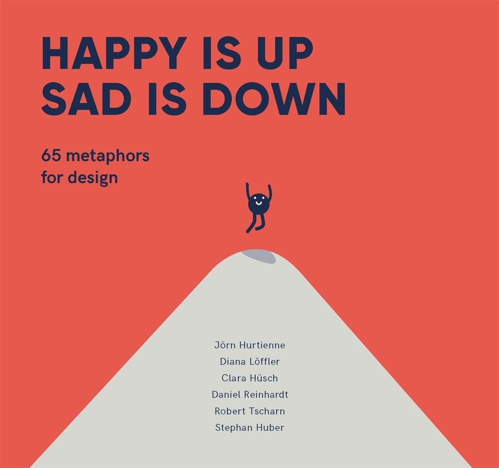Happy is Up, Sad is Down by Jörn Hurtienne - ISBN: 9789063695934