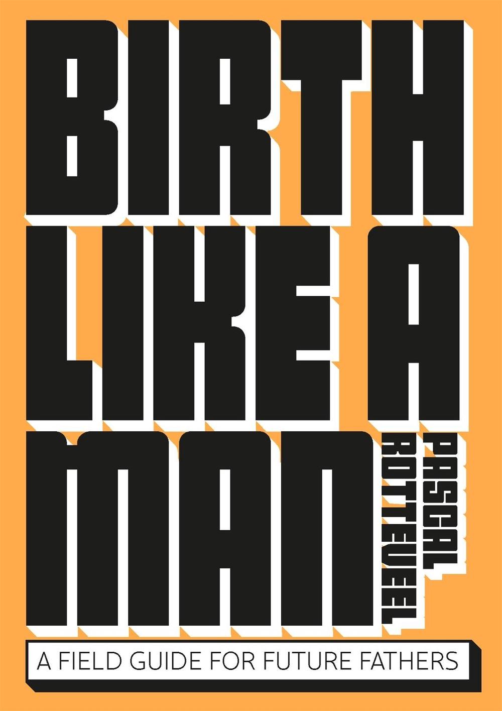Birth Like a Man, 9789063696412