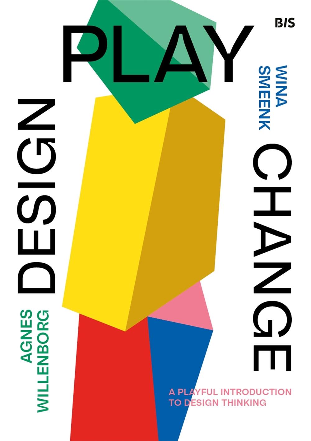 Design, Play, Change by Agnes Willenborg - ISBN: 9789063696498