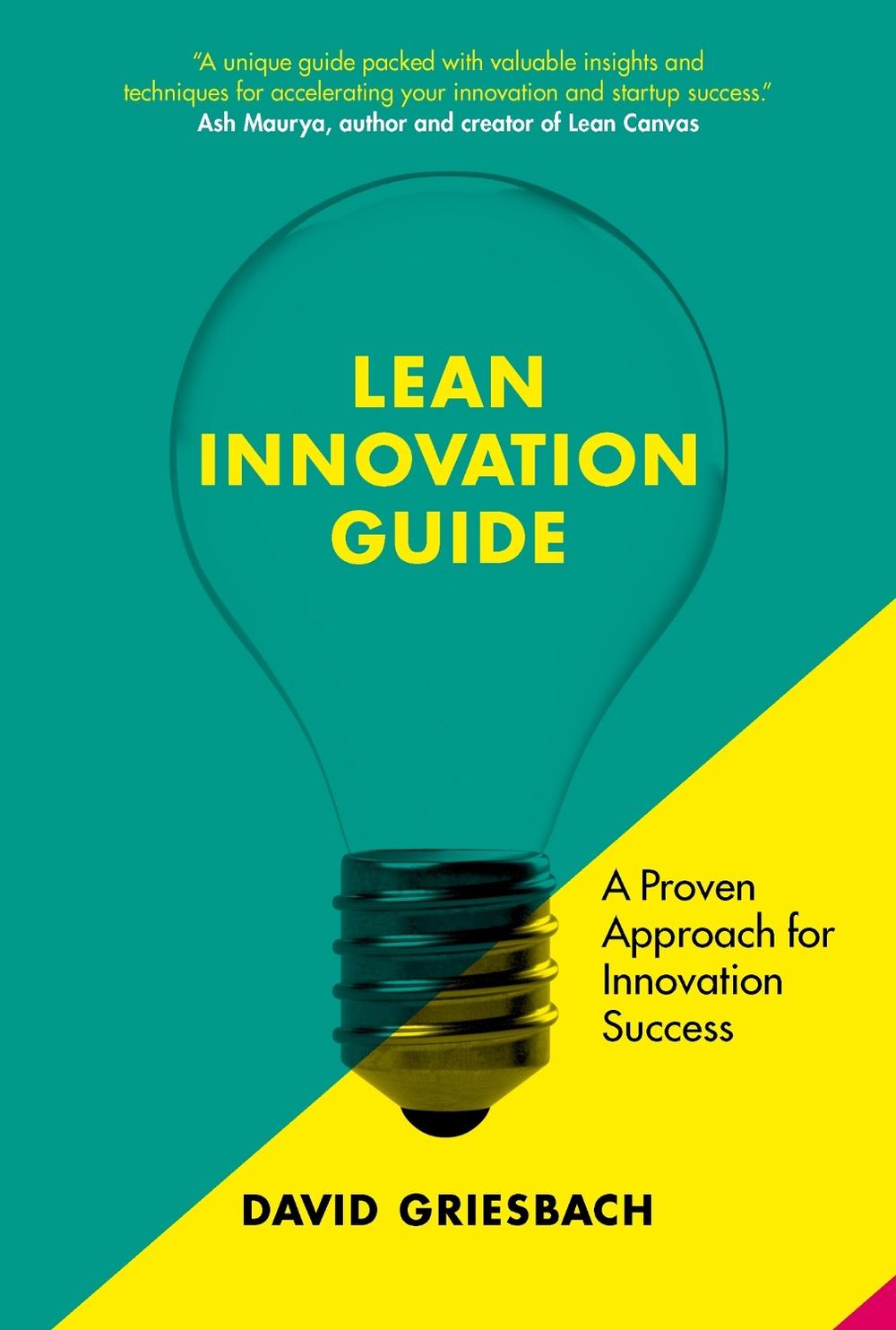 The Lean Innovation Guide by David Griesbach - ISBN: 9789063696689
