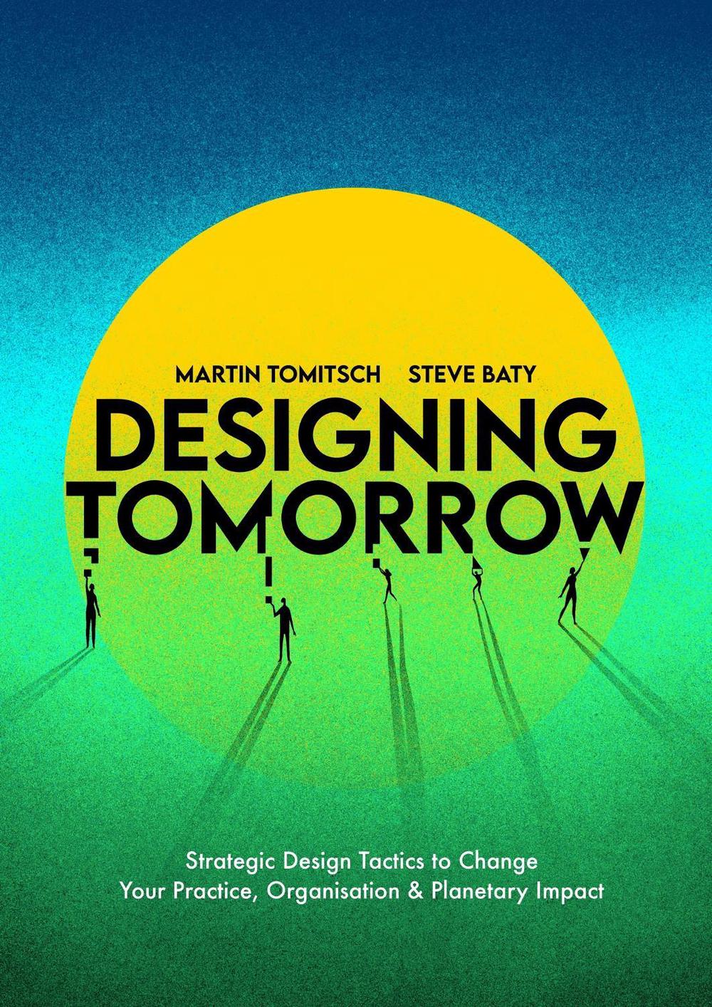 Designing Tomorrow by Martin Tomitsch - ISBN: 9789063696795