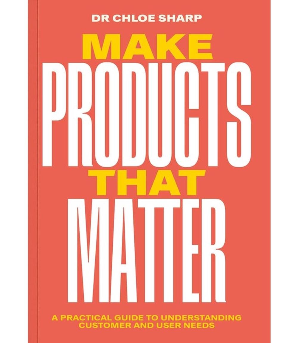 Make Products That Matter by Chloe Sharp - ISBN: 9789063696849