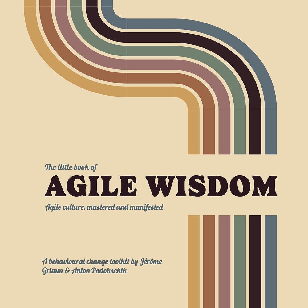 The Little Book of Agile Wisdom by Anton Podokschik - ISBN: 9789063696986