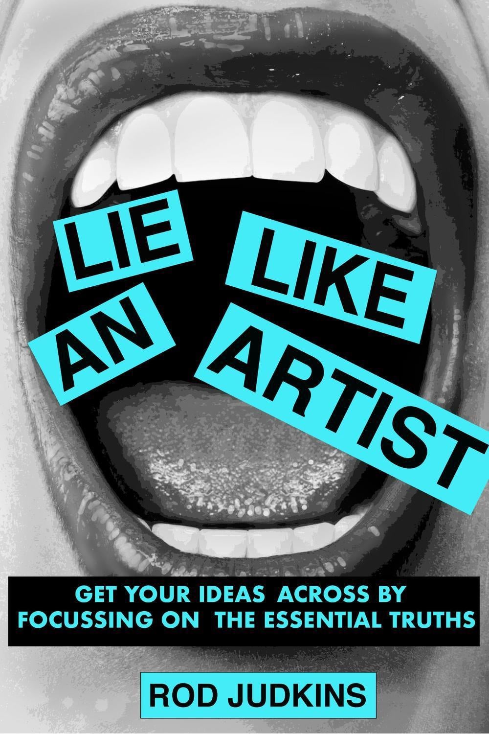 Lie Like an Artist by Rod Judkins - ISBN: 9789063697075