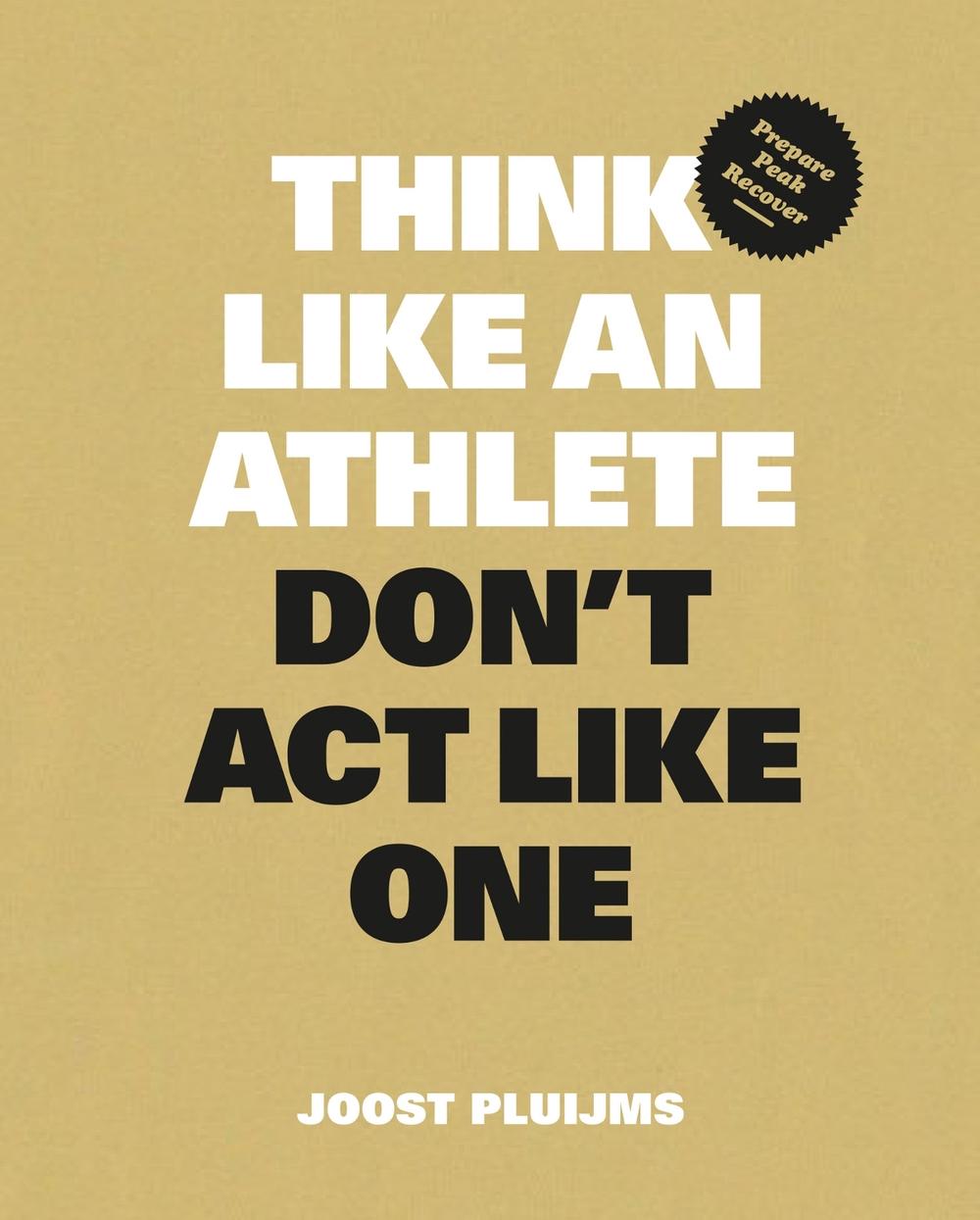 Think Like an Athlete, Don't Act Like One, 9789063697198