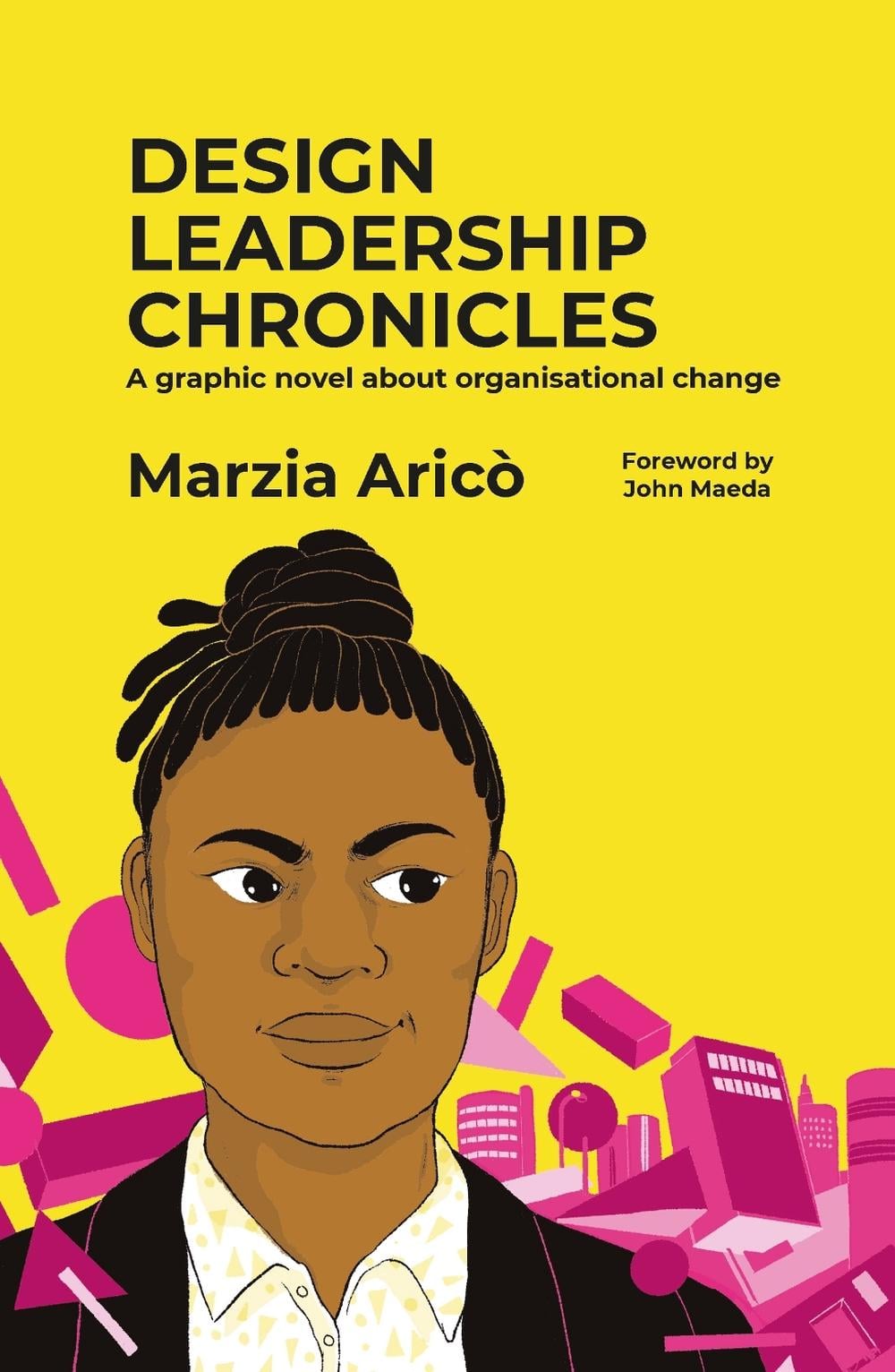Design Leadership Chronicles by Marzia Arico - ISBN: 9789063697259